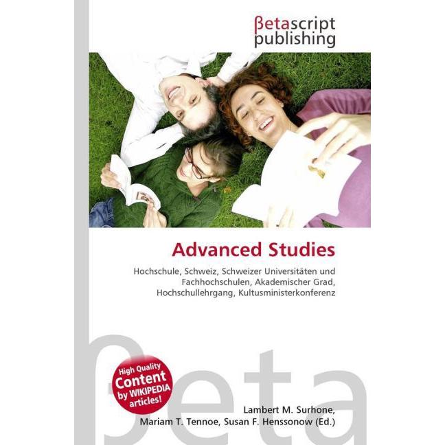 Advanced Studies, Fachbücher von Lambert M. Surhone, Mariam T. Tennoe, Susan F. Henssonow