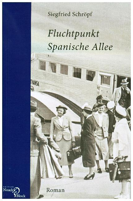 Produktbild Fluchtpunkt Spanische Allee (Deutsch, Siegfried Schröpf, 2018)