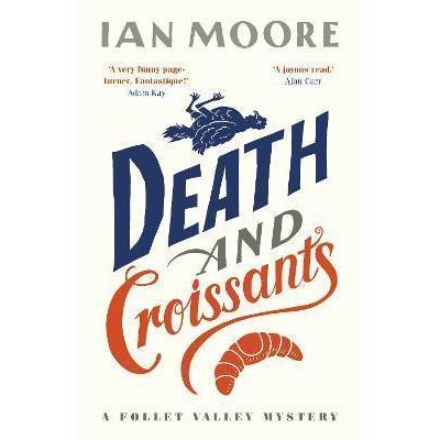 Death and Croissants, Belletristik von Moore Ian