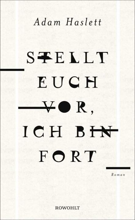 Produktbild Stellt euch vor, ich bin fort (Deutsch, Adam Haslett, 2018)
