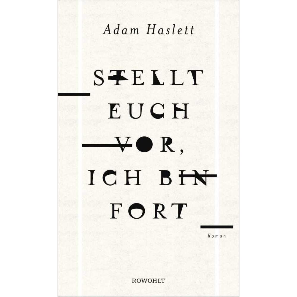 Stellt euch vor, ich bin fort, Belletristik von Adam Haslett