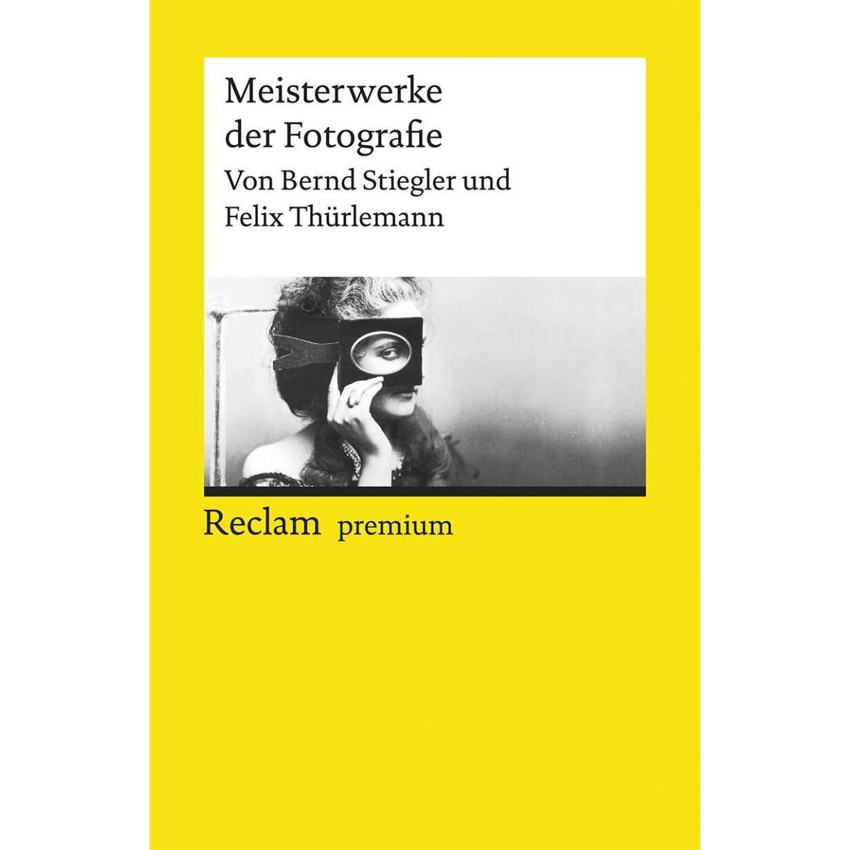 Meisterwerke der Fotografie, Sachbücher von Bernd Stiegler