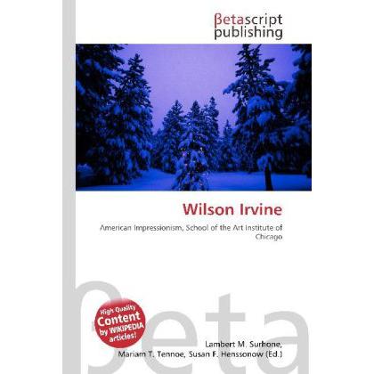 Wilson Irvine, Fachbücher von Lambert M. Surhone, Miriam T. Timpledon, Susan F. Marseken