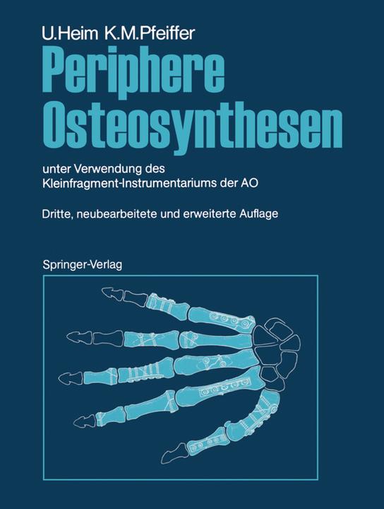 Produktbild Periphere Osteosynthesen (Deutsch, Karl M. Pfeiffer, Urs Heim, 2012)
