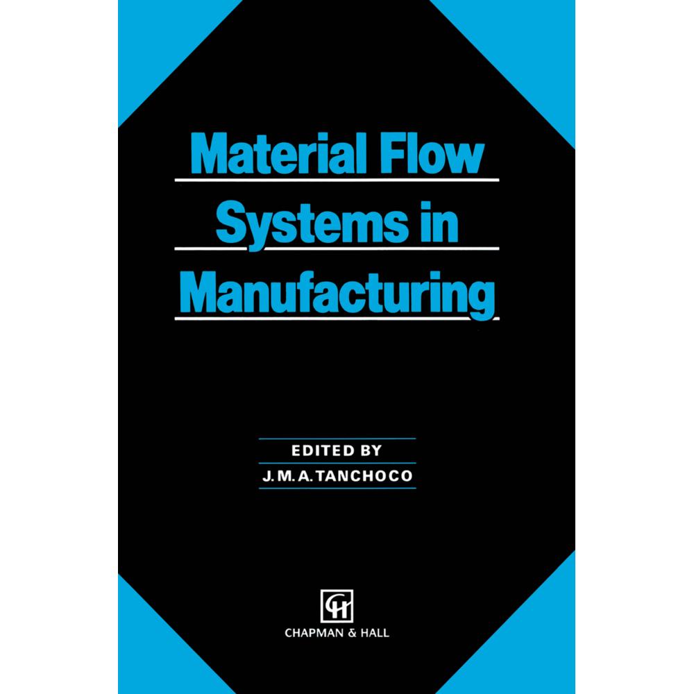 Material Flow Systems in Manufacturing, Fachbücher von J. M. Tanchoco