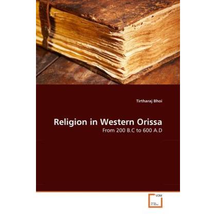 Religion in Western Orissa, Fachbücher von Tirtharaj Bhoi