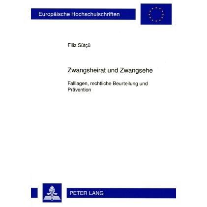 Zwangsheirat und Zwangsehe, Fachbücher von Filiz Sütcü