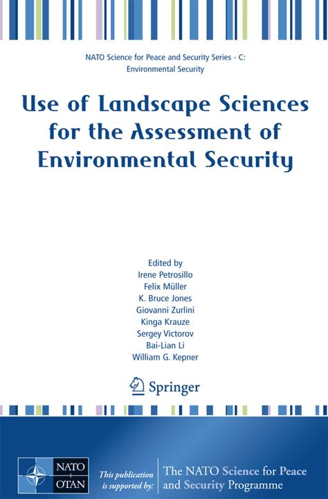 Use of Landscape Sciences for the Assessment of Environmental Security (Bai-lian Li, Felix Müller, Giovanni Zurlini, Irene Petrosillo, K. Bruce Jones, Kinga Krauze, Sergey Victorov, William G. Kepner, 2007)