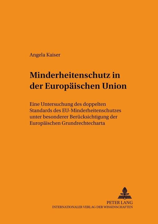 Produktbild Minderheitenschutz in der Europäischen Union (Deutsch, Angela Kaiser, 2005)