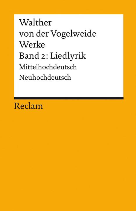 Produktbild Werke (Band 2): Liedlyrik (Deutsch, Walther von der Vogelweide, 2003)