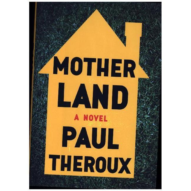 Thumbnail - Theroux:Mother Land, Belletristik von Paul Theroux