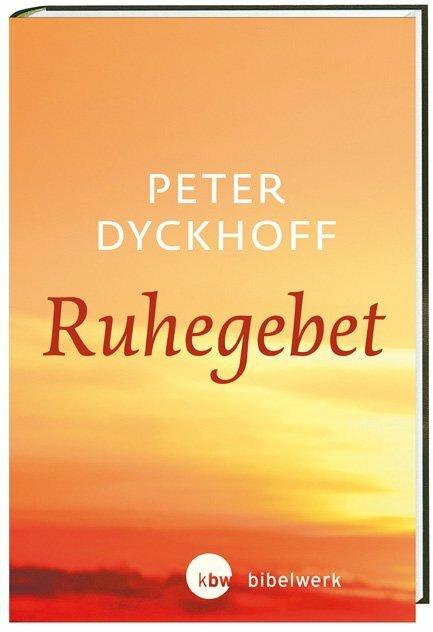 Produktbild Ruhegebet (Deutsch, Peter Dyckhoff, 2015)