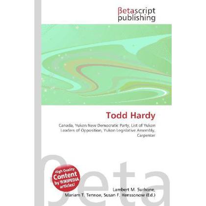 Thumbnail - Todd Hardy, Fachbücher von Lambert M. Surhone, Mariam T. Tennoe, Susan F. Henssonow