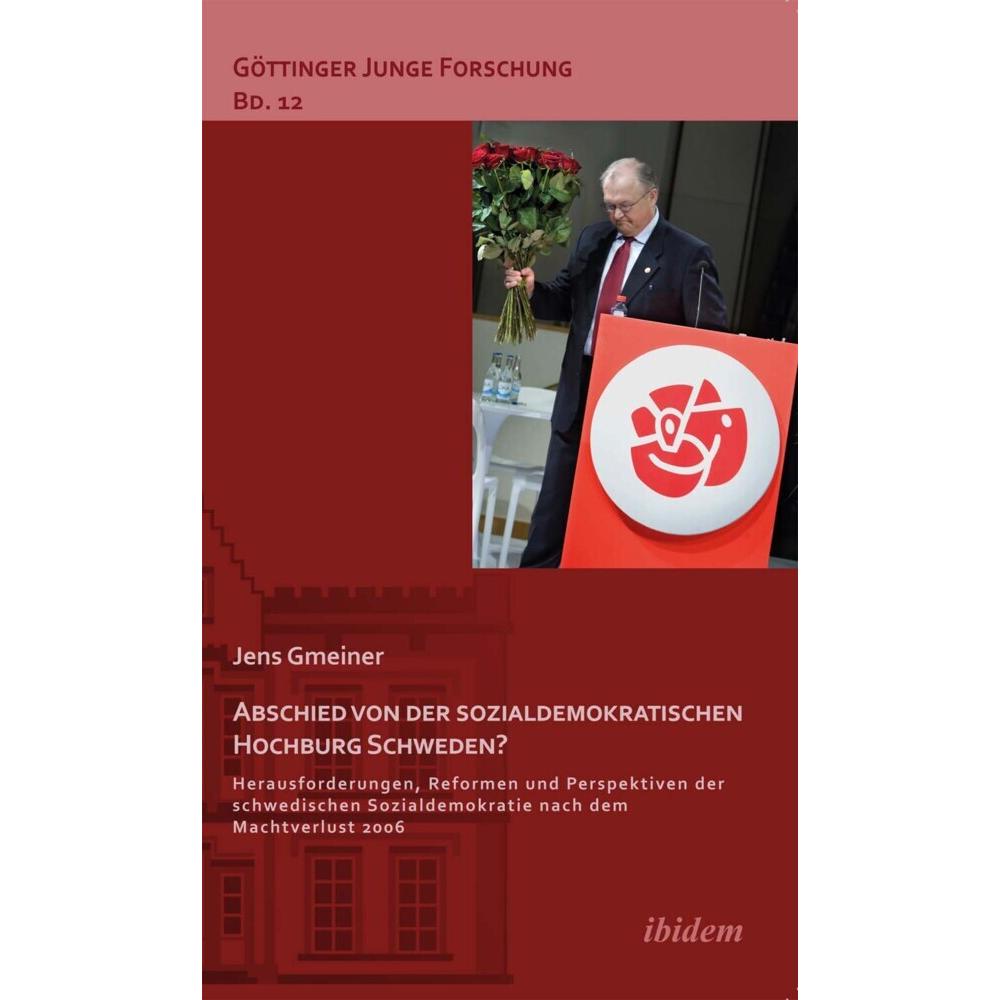 Abschied von der sozialdemokratischen Hochburg Schweden?, Fachbücher von Jens Gmeiner