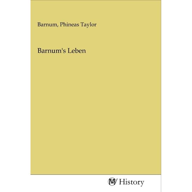 Barnum's Leben, Sachbücher von Phineas Taylor Barnum