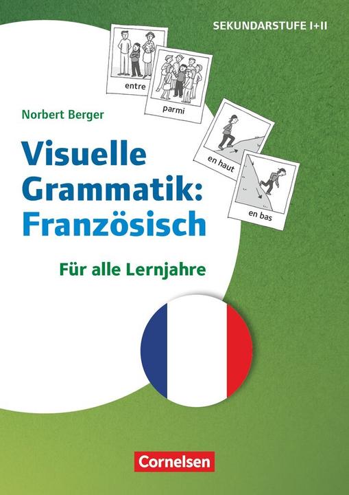 Produktbild Themenhefte Fremdsprachen SEK, Französisch, Lernjahr 1-3, Visuelle Grammatik, Kopiervorlagen mit (Französisch, Deutsch, Norbert Berger, 2025)