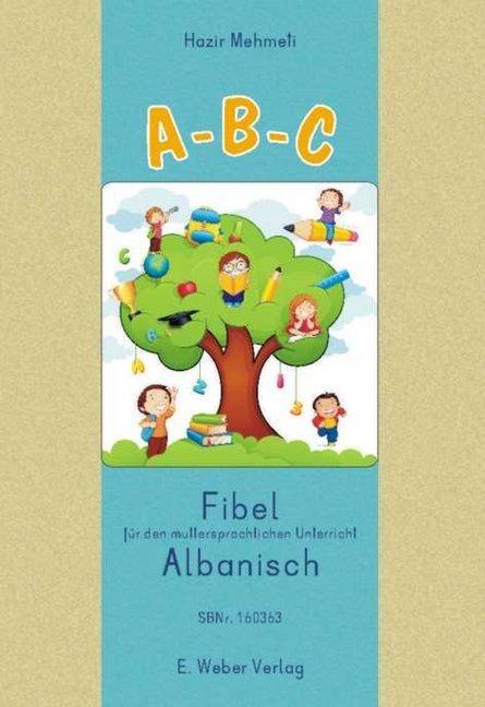 Produktbild A-B-C. Fibel für den muttersprachlichen Unterricht Albanisch (Deutsch, 2013)