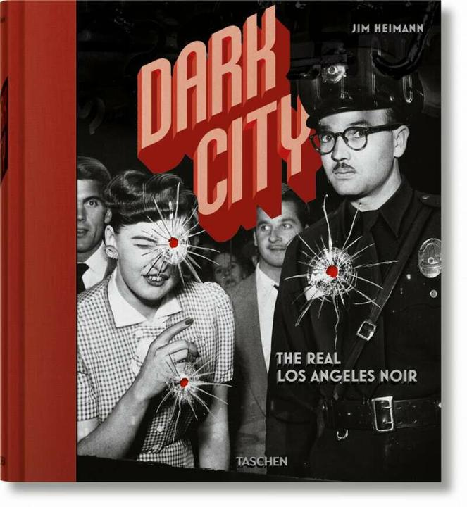 Produktbild Dark City. The Real Los Angeles Noir (Deutsch, Jim Heimann, 2017)