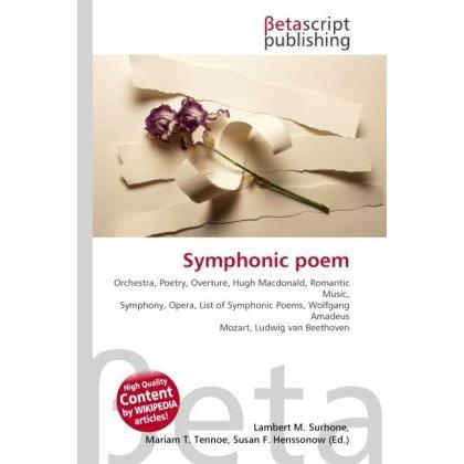 Symphonic poem, Fachbücher von Lambert M. Surhone, Miriam T. Timpledon, Susan F. Marseken