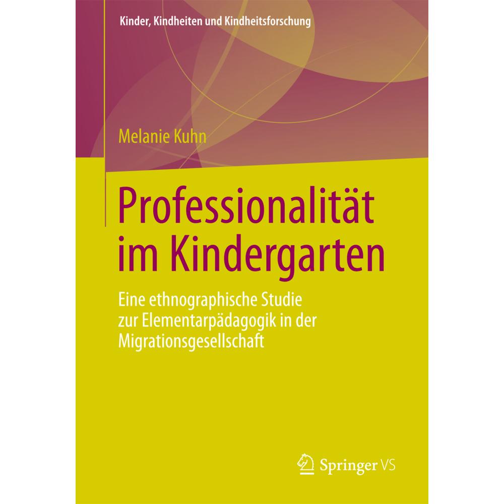Professionalität im Kindergarten, Fachbücher von Melanie Kuhn