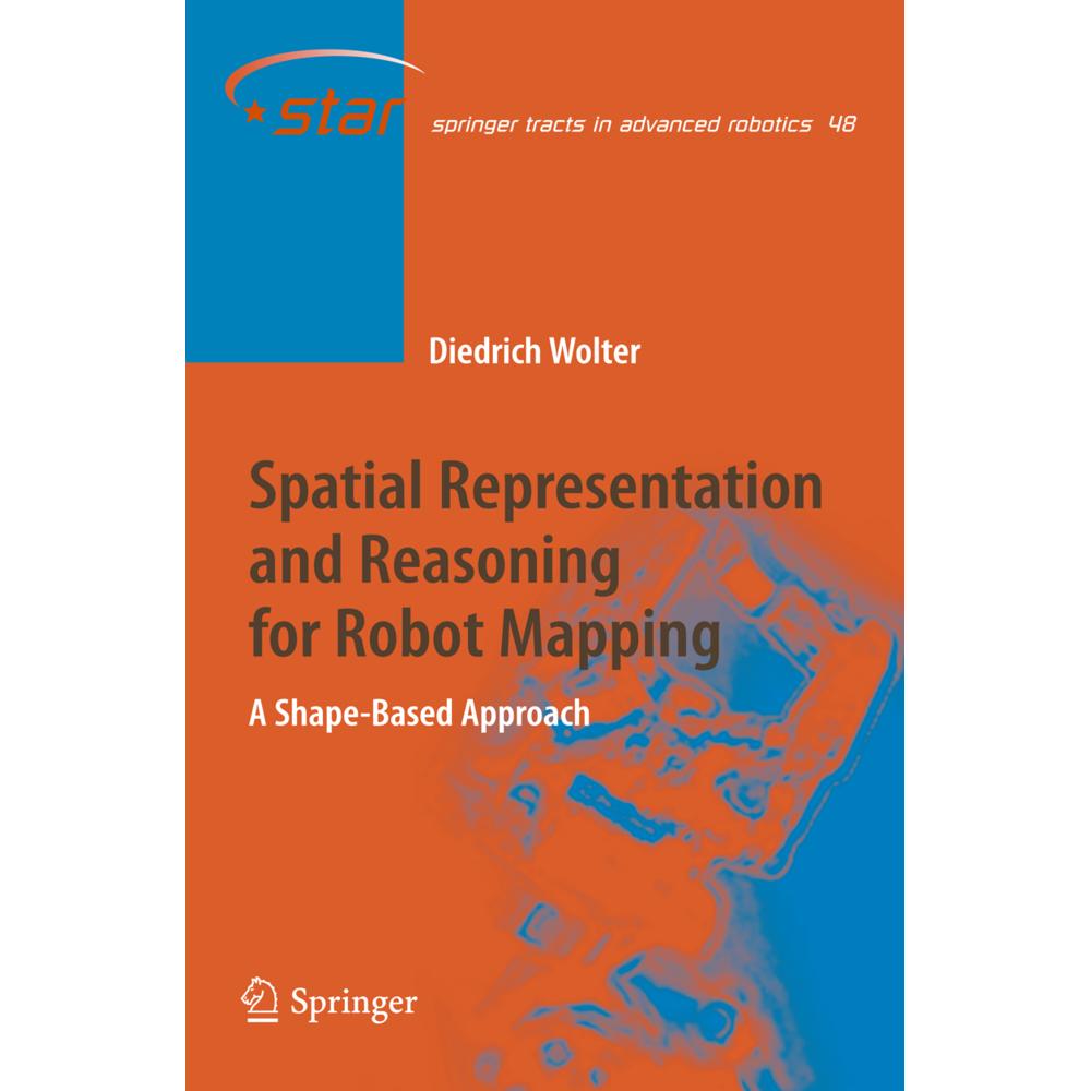 Spatial Representation and Reasoning for Robot Mapping, Fachbücher von Diedrich Wolter