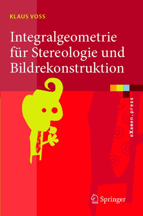 Produktbild Integralgeometrie für Stereologie und Bildrekonstruktion (Deutsch, Klaus Voss, 2007)