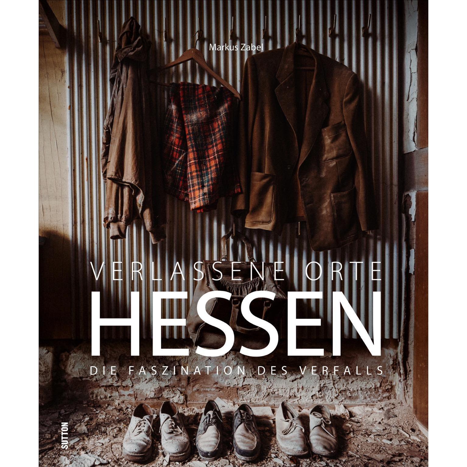 Verlassene Orte Hessen, Ratgeber von Markus Zabel