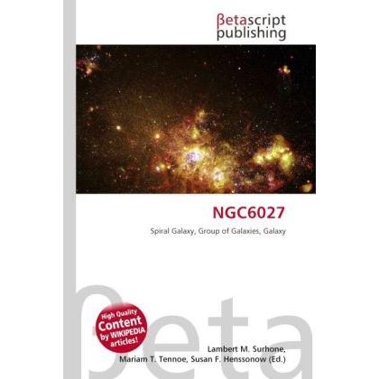 Thumbnail - NGC6027, Fachbücher von Lambert M. Surhone, Mariam T. Tennoe, Susan F. Henssonow