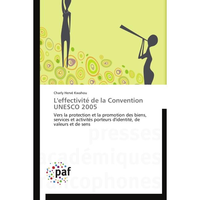 L'effectivité de la Convention UNESCO 2005, Fachbücher von Charly Hervé Kwahou