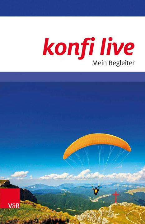 Produktbild konfi live. Mein Begleiter (Deutsch, Andreas Brummer, Georg Raatz, Hans-Ulrich Kessler, Martin Rothgangel, Martina Steinkühler, Norbert Dennerlein, Sabine Dievenkorn, 2014)