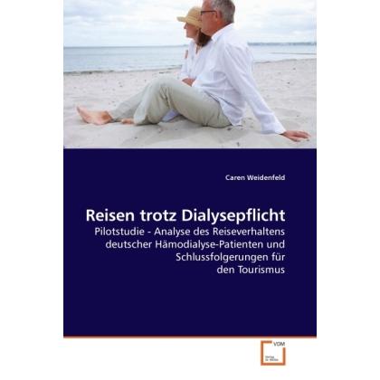 Reisen trotz Dialysepflicht, Fachbücher von Caren Weidenfeld