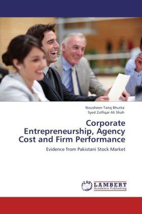 Image du produit Corporate Entrepreneurship, Agency Cost and Firm Performance (Allemand, Nousheen Tariq Bhutta, Syed Zulfiqar Ali Shah, 2011)