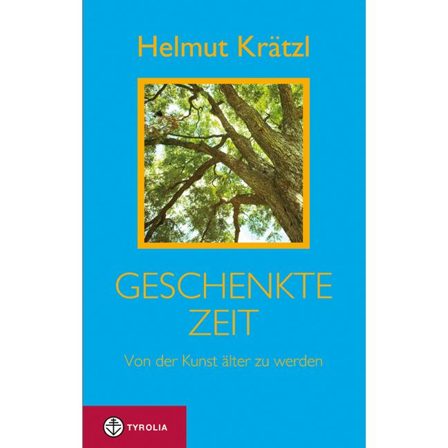 Geschenkte Zeit, Ratgeber von Helmut Krätzl