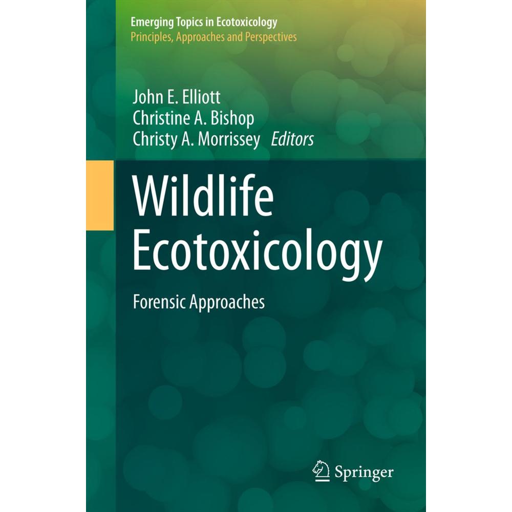Thumbnail - Wildlife Ecotoxicology, Fachbücher von John E. Elliott, Christy Morrissey, Christine A. Bishop