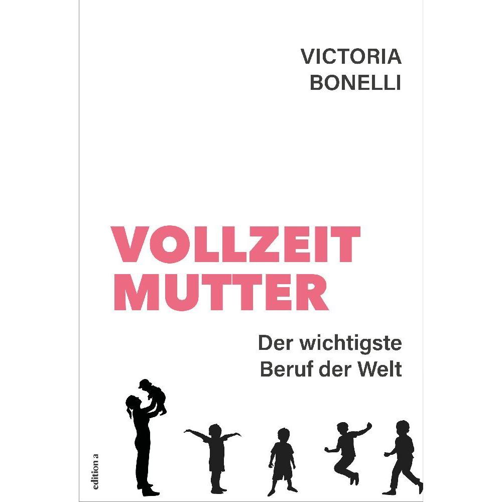 Sechs plus ich, Ratgeber von Victoria Bonelli