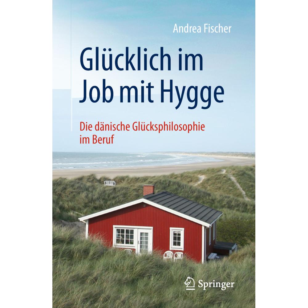 Glücklich im Job mit Hygge, Fachbücher von Andrea Fischer