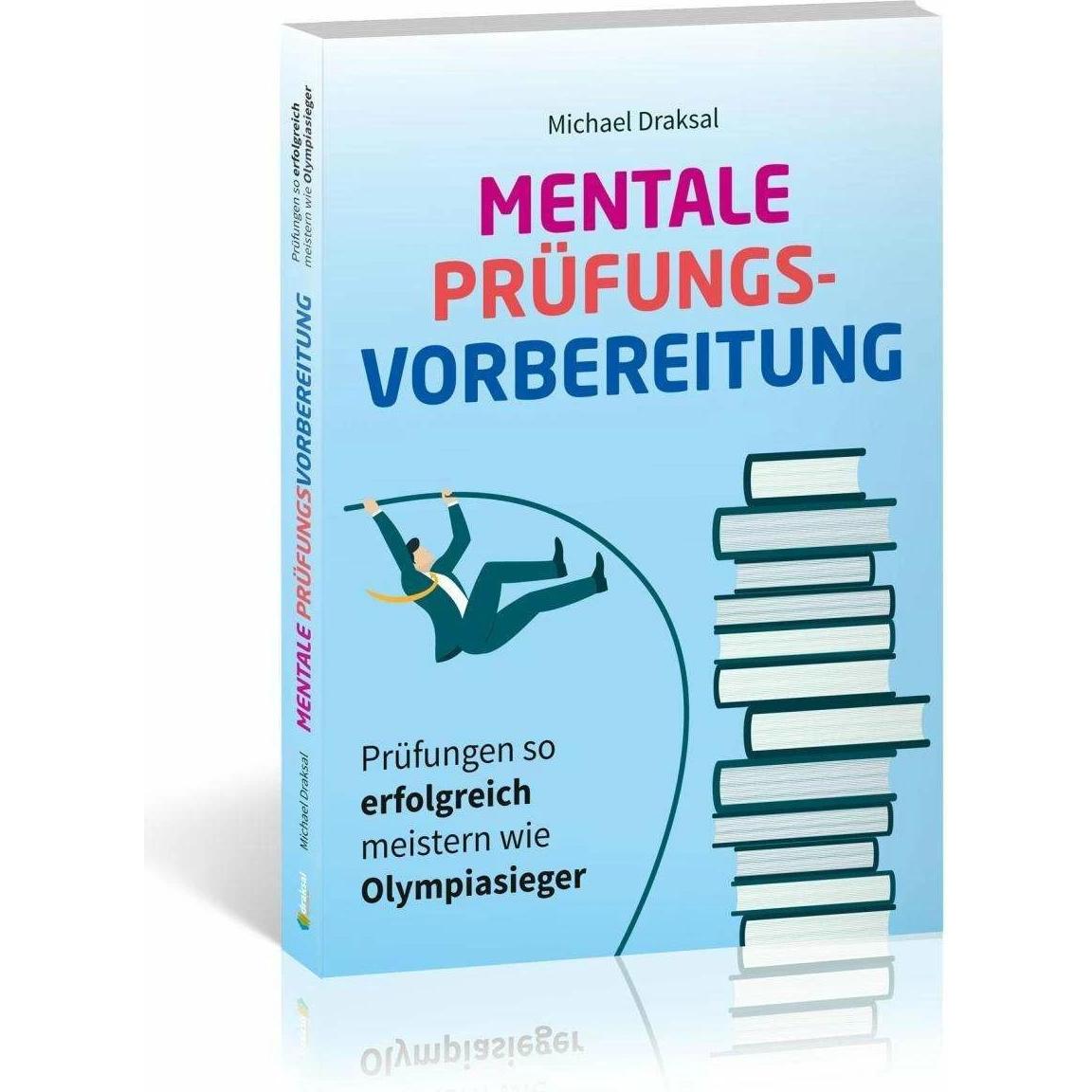 Mentale Prüfungsvorbereitung, Fachbücher von Michael Draksal