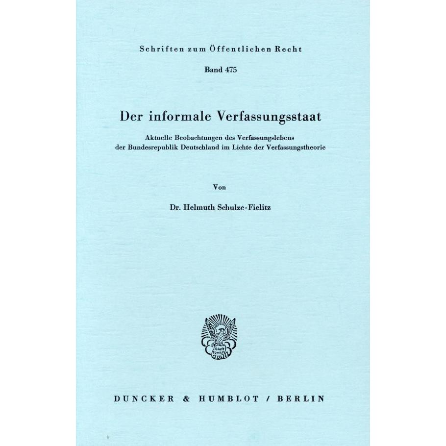 Der informale Verfassungsstaat, Fachbücher von Helmuth Schulze-Fielitz