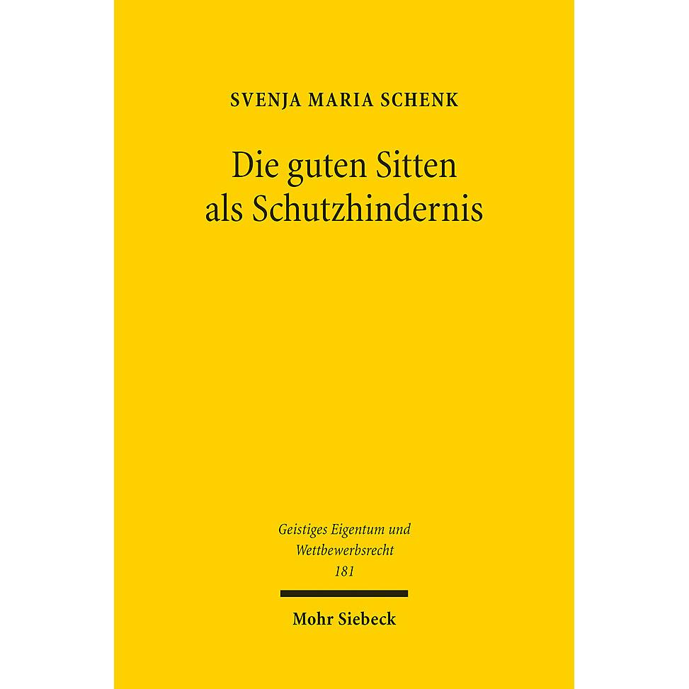 Die guten Sitten als Schutzhindernis, Fachbücher von Svenja Maria Schenk