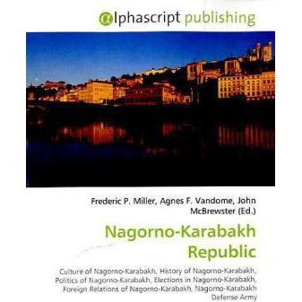 Nagorno-Karabakh Republic, Fachbücher von Agnes F. Vandome, Frederic P. Miller, John McBrewster