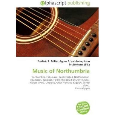 Music of Northumbria, Fachbücher von Agnes F. Vandome, Frederic P. Miller, John McBrewster