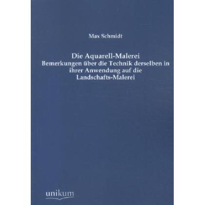 Thumbnail - Die Aquarell-Malerei, Ratgeber von Max Schmidt