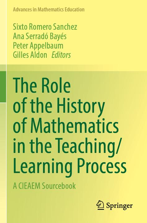 Produktbild The Role of the History of Mathematics in the Teaching/Learning Process (Englisch, Ana Serradó Bayés, Gilles Aldon, Peter Appelbaum, Sixto Romero Sanchez, 2024)