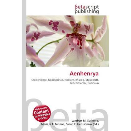 Thumbnail - Aenhenrya, Fachbücher von Lambert M. Surhone, Mariam T. Tennoe, Susan F. Henssonow