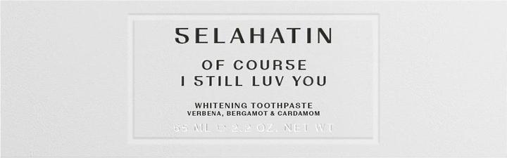 Image du produit Selahatin Pâte à dents blanchissante Of Course I Still Luv You (65 ml)
