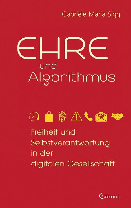 Produktbild Ehre und Algorithmus (Deutsch, Gabriele Maria Sigg, 2018)
