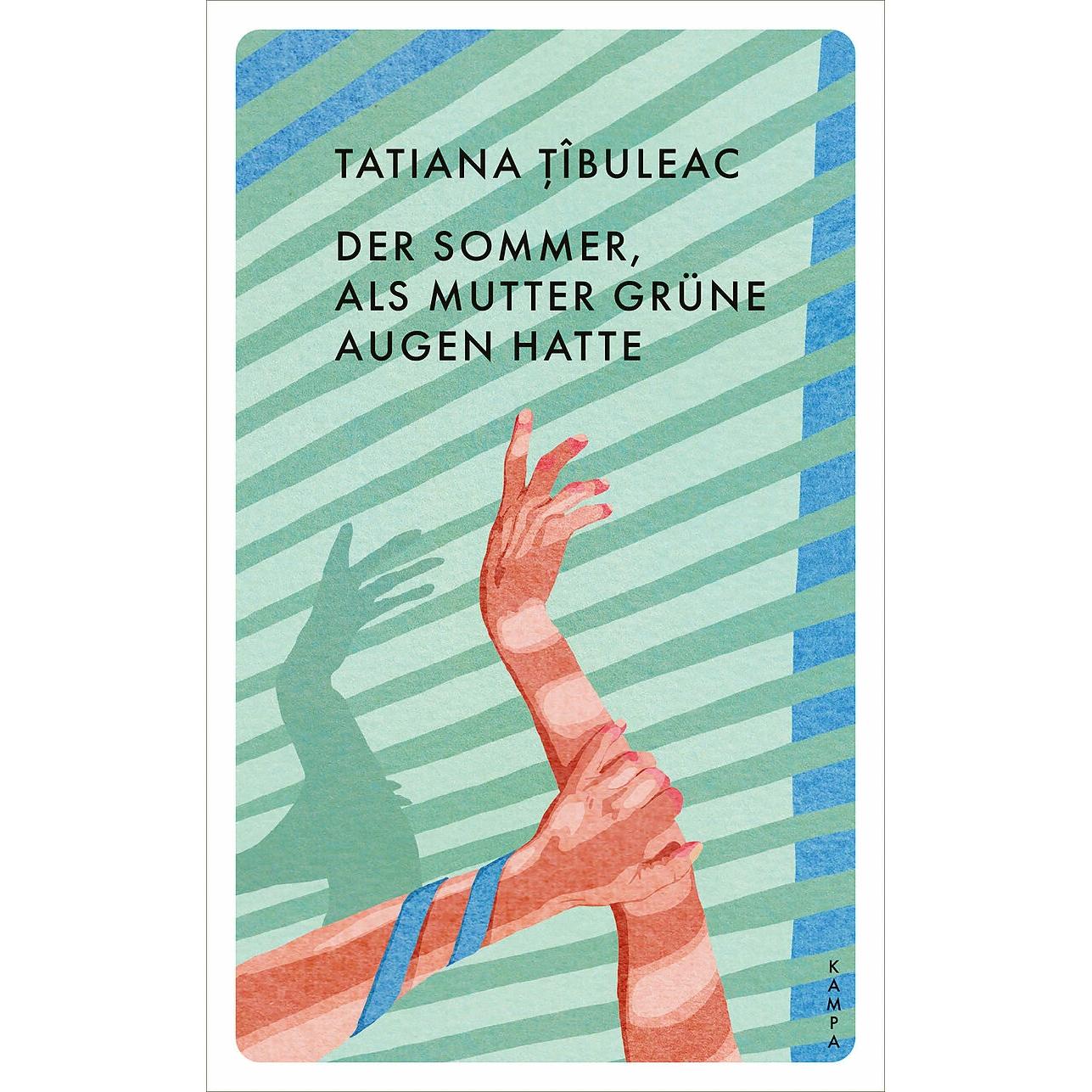 Der Sommer, als Mutter grüne Augen hatte, Belletristik von Ernest Wichner, Tatiana Tîbuleac