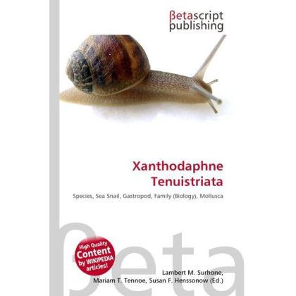 Xanthodaphne Tenuistriata, Fachbücher von Lambert M. Surhone, Miriam T. Timpledon, Susan F. Marseken