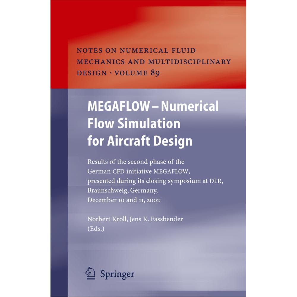 MEGAFLOW - Numerical Flow Simulation for Aircraft Design, Fachbücher von Norbert Kroll, Jens K. Fassbender