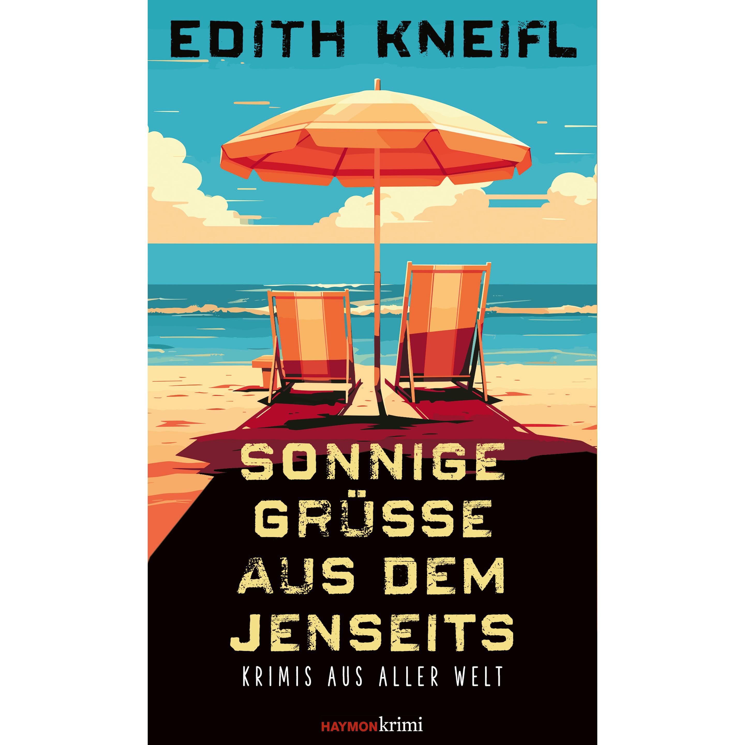 Sonnige Grüsse aus dem Jenseits, Belletristik von Edith Kneifl